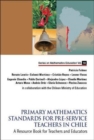 Image for Primary Mathematics Standards For Pre-service Teachers In Chile: A Resource Book For Teachers And Educators