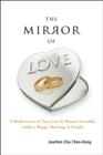 Image for The mirror of love: a rediscovery of true love &amp; human sexuality within a happy marriage &amp; family