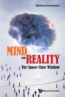Image for Mind and reality  : the space-time window