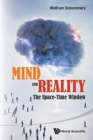 Image for Mind and reality  : the space-time window