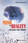 Image for Mind and reality: the space-time window