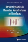 Image for Ultrafast Dynamics In Molecules, Nanostructures And Interfaces - Selected Lectures Presented At Symposium On Ultrafast Dynamics Of The 7th International Conference On Materials For Advanced Technologi