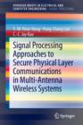 Image for Signal Processing Approaches to Secure Physical Layer Communications in Multi-Antenna Wireless Systems