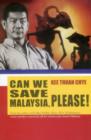 Image for Can We Save Malaysia, Please?