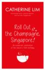 Image for &amp;quot;Roll Out the Champagne, Singapore!&amp;quot;