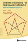Image for Spanning tree results for graphs and multigraphs: a matrix-theoretic approach