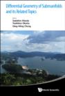 Image for Differential geometry of submanifolds and its related topics: proceedings of the International Workshop in honor of S. Maeda&#39;s 60th birthday : Saga University, Saga, Japan, 4-6 August 2012