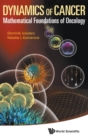 Image for Dynamics of cancer  : mathematical foundations of oncology