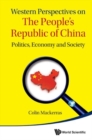 Image for Western Perspectives On The People&#39;s Republic Of China: Politics, Economy And Society