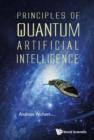 Image for Principles of Quantum Artificial Intelligence