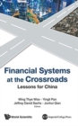 Image for Financial systems at the cross road  : lessons for China&#39;s choice