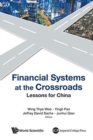 Image for Financial systems at the cross road  : lessons for China&#39;s choice