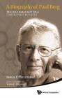 Image for A biography of Paul Berg: the recombinant DNA controversy revisited