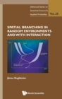 Image for Spatial Branching In Random Environments And With Interaction