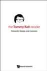 Image for The Tommy Koh reader: favourite essays and lectures