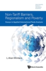 Image for Non-tariff Barriers, Regionalism And Poverty: Essays In Applied International Trade Analysis