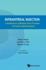 Image for Intravitreal Injections: A Handbook For Ophthalmic Nurse Practitioners And Trainee Ophthalmologists
