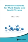 Image for Particle methods for multi-scale and multi-physics