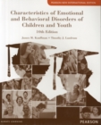 Image for Characteristics of Emotional and Behavioral Disorders of Children and Youth Pearson New International Edition