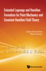 Image for Extended Lagrange And Hamilton Formalism For Point Mechanics And Covariant Hamilton Field Theory