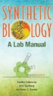 Image for Synthetic Biology: A Lab Manual