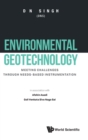 Image for Environmental geotechnology  : meeting challenges through needs-based instrumentation