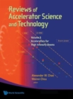 Image for Reviews Of Accelerator Science And Technology - Volume 6: Accelerators For High Intensity Beams