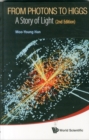 Image for From Photons To Higgs: A Story Of Light (2nd Edition)