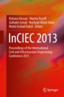 Image for InCIEC 2013: proceedings of the International Civil and Infrastructure Engineering Conference 2013