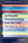 Image for Earthquake phenomenology from the field: the April 20, 2013, Lushan Earthquake