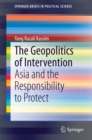 Image for Geopolitics of Intervention: Asia and the Responsibility to Protect