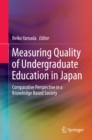 Image for Measuring quality of undergraduate education in Japan: comparative perspective in a knowledge based society