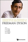 Image for Proceedings of the conference in honour of the 90th birthday of Freeman Dyson  : Nanyang Technological University, Singapore, 26-29 August 2013