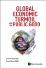 Image for Global economic turmoil and the public good