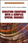 Image for Evolution Equations With A Complex Spatial Variable