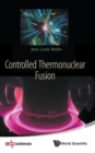 Image for Controlled Thermonuclear Fusion