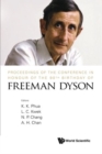 Image for Proceedings of the conference in honour of the 90th birthday of Freeman Dyson  : Nanyang Technological University, Singapore, 26-29 August 2013