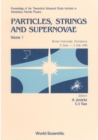 Image for Particles, Strings And Supernovae - Proceedings Of Theoretical Advanced Study Institute In Elementary Particle Physics (In 2 Volumes)