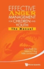 Image for Effective Anger Management For Children And Youth: The Manual And The Workbook