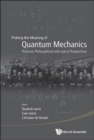 Image for Probing The Meaning Of Quantum Mechanics: Physical, Philosophical, And Logical Perspectives