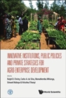 Image for Innovative institutions, public policies and private strategies for agro-enterprise development