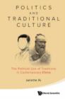 Image for Politics and traditional culture: the political use of traditions in contemporary China