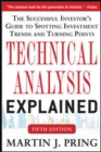Image for Technical Analysis Explained, Fifth Edition: The Successful Investor&#39;s Guide to Spotting Investment Trends and Turning Points