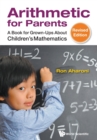 Image for Arithmetic For Parents: A Book For Grown-ups About Children&#39;s Mathematics (Revised Edition)