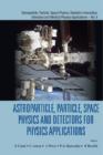 Image for Astroparticle, particle, space physics and detectors for physics applications: proceedings of the 14th ICATPP Conference, Como, Italy, 23-27 September 2013 : vol. 8