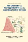 Image for New Chemistry and New Opportunities from the Expanding Protein Universe: Proceedings of the 23rd International Solvay Conference on Chemistry