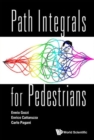 Image for Path Integrals For Pedestrians
