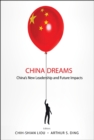 Image for China Dreams: China&#39;s New Leadership And Future Impacts