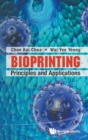 Image for Bioprinting: Principles And Applications