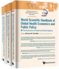Image for World Scientific Handbook Of Global Health Economics And Public Policy (A 3-volume Set)